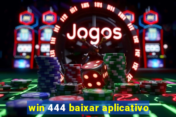 win 444 baixar aplicativo